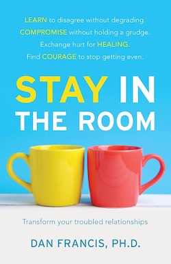 Stay in the Room by Dan Francis, Ph.D.